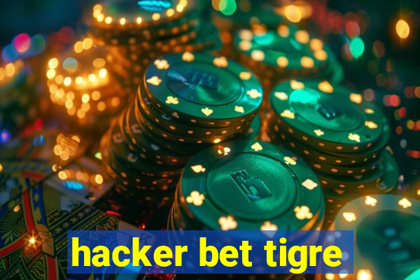 hacker bet tigre